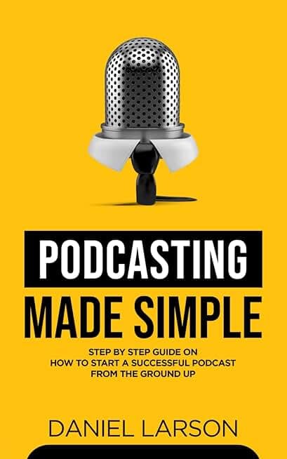 Podcasting Made Simple Guide